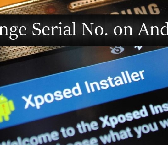 How To Change Serial Number Of Your Android