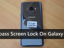 How to Bypass Screen Lock On Galaxy S9 ?
